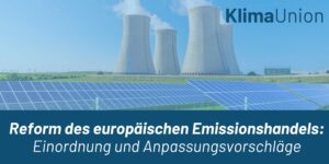 Positionspapier – Reform des europäischen Emissionshandels: Einordnung und Anpassungsvorschläge